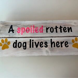 Spoiled Rotten Dog Sign - Pink, Black, Gold